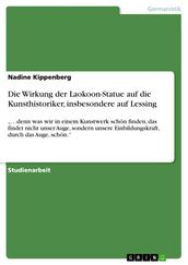 Die Wirkung der Laokoon-Statue auf die Kunsthistoriker, insbesondere auf Lessing