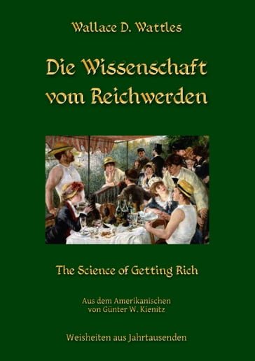 Die Wissenschaft vom Reichwerden - Wallace D. Wattles