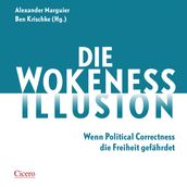 Die Wokeness-Illusion