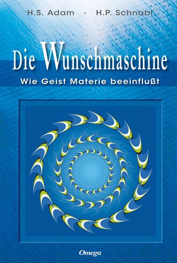 Die Wunschmaschine - Heide S. Adam-Schnabl - H. P. Schnabl