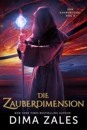 Die Zauberdimension (Der Zaubercode: Teil 2)