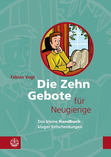 Die Zehn Gebote für Neugierige - Fabian Vogt