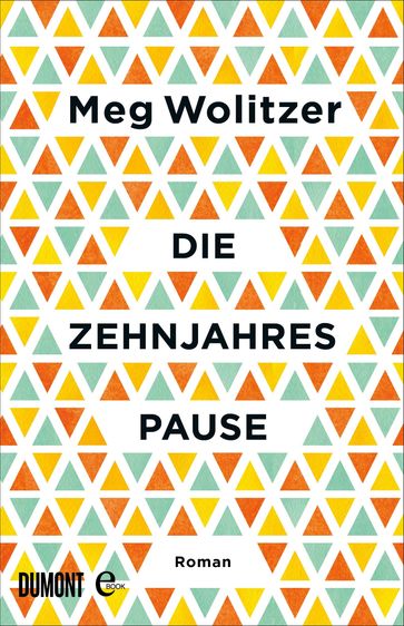 Die Zehnjahrespause - Meg Wolitzer