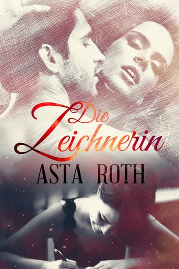 Die Zeichnerin - Asta Roth