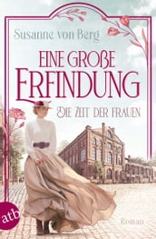 Die Zeit der Frauen Eine große Erfindung