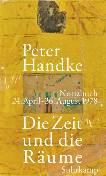 Die Zeit und die Räume - Peter Handke