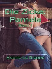 Die Zicke III: Pamela