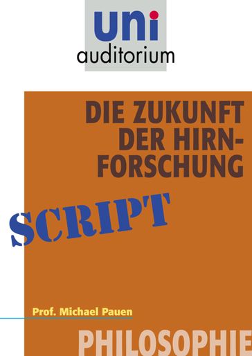 Die Zukunft der Hirnforschung - Michael Pauen