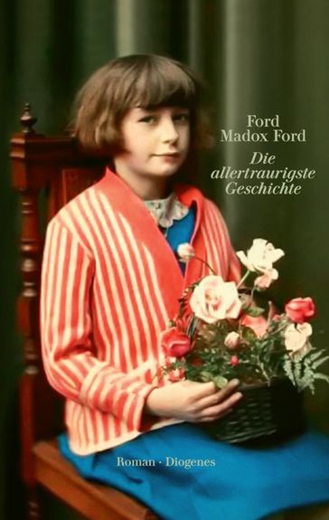 Die allertraurigste Geschichte - Madox Ford Ford