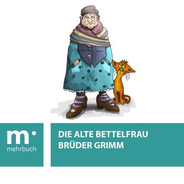 Die alte Bettelfrau - Bruder Grimm