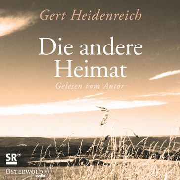 Die andere Heimat - GERT HEIDENREICH