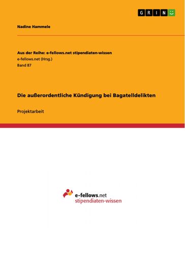 Die außerordentliche Kündigung bei Bagatelldelikten - Nadine Hammele