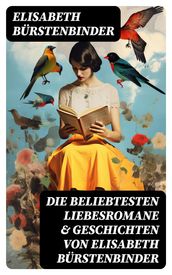 Die beliebtesten Liebesromane & Geschichten von Elisabeth Bürstenbinder