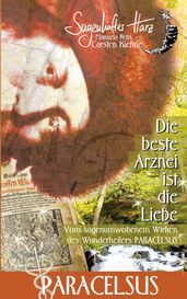 Die beste Arznei ist die Liebe