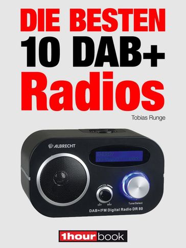 Die besten 10 DAB+-Radios - Dirk Weyel - Tobias Runge