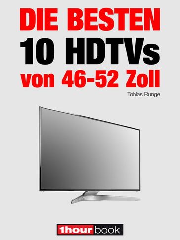 Die besten 10 HDTVs von 46 bis 52 Zoll - Herbert Bisges - Tobias Runge