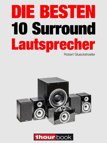 Die besten 10 Surround-Lautsprecher - Robert Glueckshoefer - Roman Maier