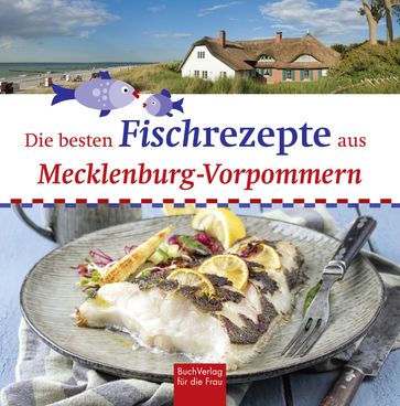 Die besten Fischrezepte aus Mecklenburg-Vorpommern - Stefan Butzow