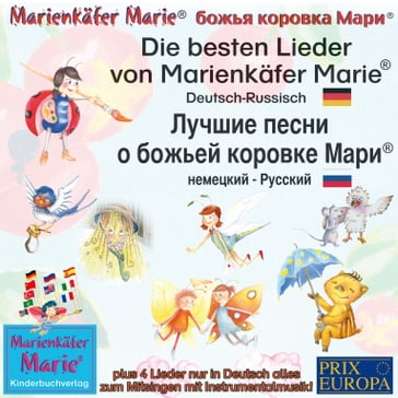 Die besten Kinderlieder von Marienkäfer Marie. Deutsch-Russisch /       -. - Wolfgang Wilhelm - Ingmar Winkler - Benedikt Gramm - Sebastian Kiefer - Marienkafer Marie Kinderbuchverlag