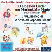 Die besten Kinderlieder von Marienkäfer Marie. Deutsch-Russisch / -.