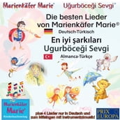 Die besten Kinderlieder von Marienkäfer Marie und ihren Freunden. Deutsch-Türkisch / En iyi arklar Ugurböcei Sevgi: Almanca-Türkçe.