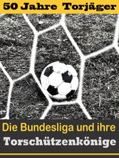 Die besten Sturmer der Fußball Bundesliga - Die Torschutzenkonige