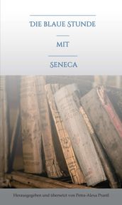 Die blaue Stunde mit Seneca