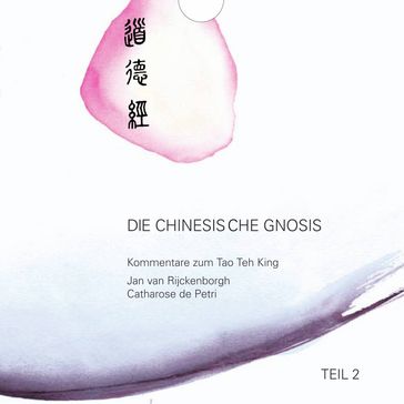 Die chinesische Gnosis: Teil 2 - Jan Van Rijckenborgh