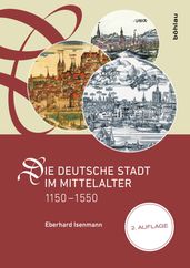 Die deutsche Stadt im Mittelalter 11501550