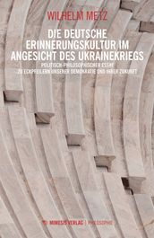 Die deutsche Erinnerungskultur im Angesicht des Ukrainekriegs