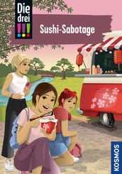 Die drei !!!, 103, Sushi-Sabotage (drei Ausrufezeichen)