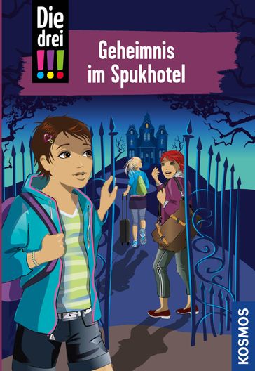 Die drei !!!, 81, Geheimnis im Spukhotel (drei Ausrufezeichen) - Maja von Vogel