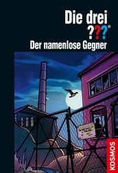 Die drei ???, Der namenlose Gegner (drei Fragezeichen)