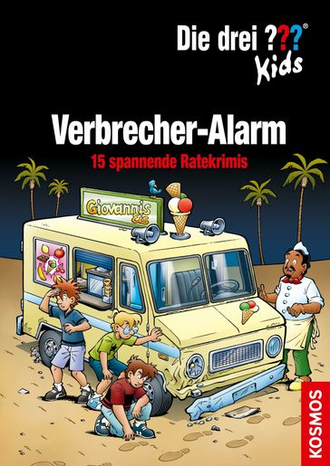 Die drei ??? Kids, Verbrecher-Alarm. (drei Fragezeichen Kids) - Boris Pfeiffer - Ulf Blanck