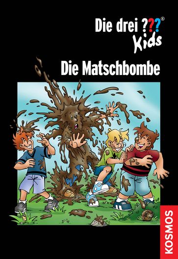 Die drei ??? Kids, Die Matschbombe (drei Fragezeichen Kids) - Christoph Dittert