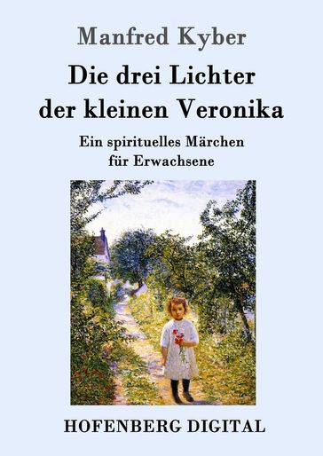 Die drei Lichter der kleinen Veronika - Manfred Kyber