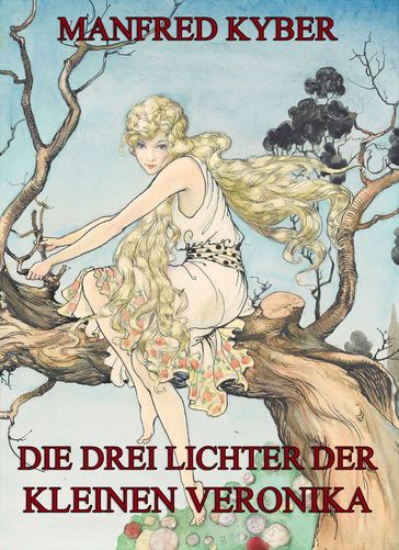 Die drei Lichter der kleinen Veronika - Manfred Kyber