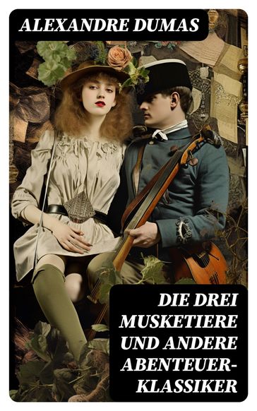 Die drei Musketiere und andere Abenteuer-Klassiker - Alexandre Dumas