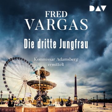 Die dritte Jungfrau - Kommissar Adamsberg, Band 5 (Ungekürzt) - Fred Vargas