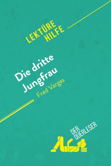 Die dritte Jungfrau von Fred Vargas (Lektürehilfe) - Anne Crochet - Paola Livinal