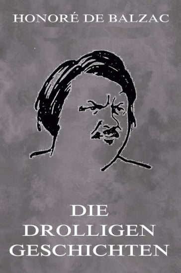 Die drolligen Geschichten - Honoré de Balzac