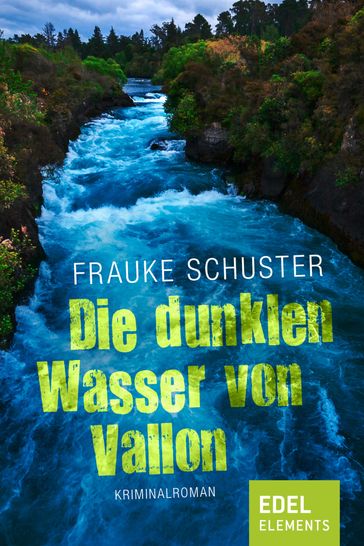 Die dunklen Wasser von Vallon - Frauke Schuster