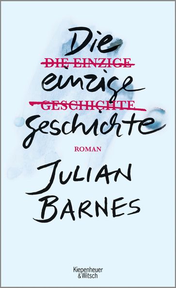 Die einzige Geschichte - Julian Barnes