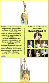 Die elegante Frau Eine Sittenschilderung vom Rokoko bis in die 1920er Jahre bei Jürgen Ruszkowski