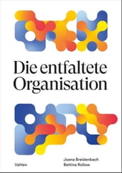 Die entfaltete Organisation