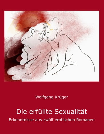 Die erfüllte Sexualität - Wolfgang Kruger