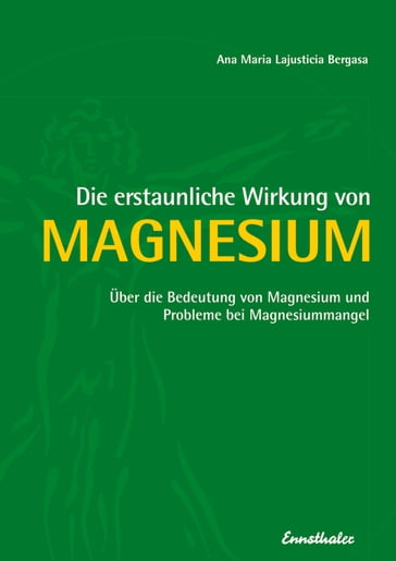 Die erstaunliche Wirkung von Magnesium - Ana Maria Lajusticia Bergasa