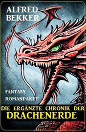 Die erweiterte Chronik der Drachenerde: Fantasy Romanpaket