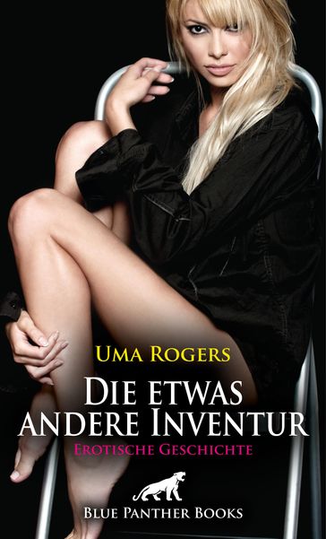Die etwas andere Inventur   Erotische Geschichte - Uma Rogers
