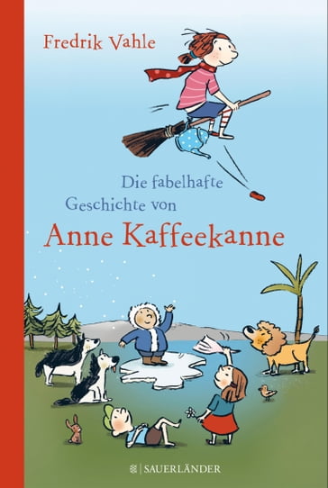 Die fabelhafte Geschichte von Anne Kaffeekanne - Fredrik Vahle